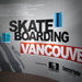 Skateboarding Vancouver . Curators PD & Joan Seidl . Vancouver Museum . Exhibit Design